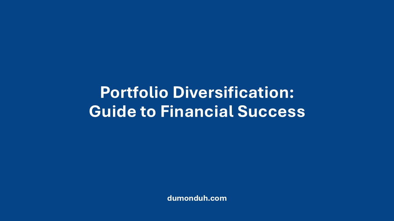 Portfolio Diversification Guide to Financial Success