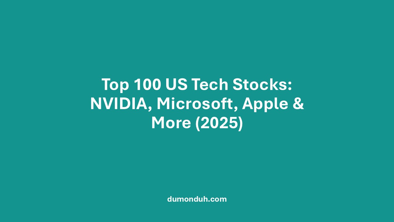 Top 100 US Tech Stocks 2025